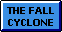 Fall Cylone